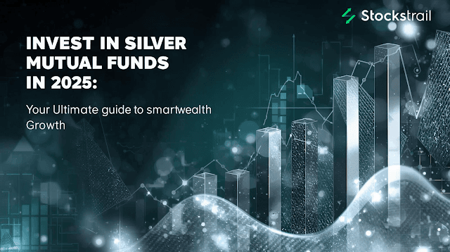 Invest in Silver Mutual Funds in 2025: Your Ultimate Guide to Smart Wealth Growth